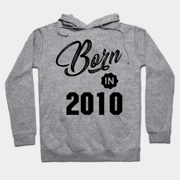 Born in 2010 Hoodie by C_ceconello